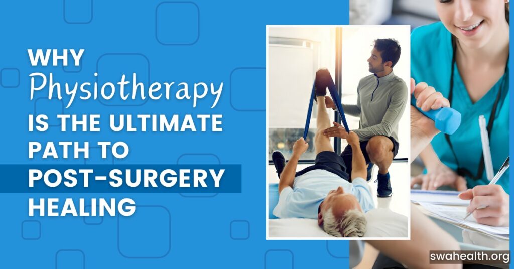Post surgery Healing with physiotherapy