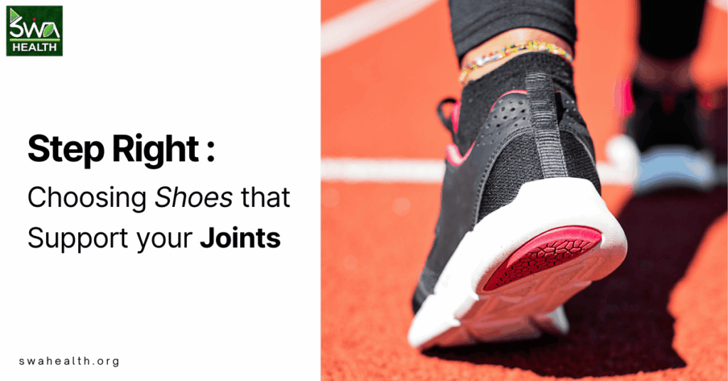 Step Right: Choosing Shoes That Support Your Joints