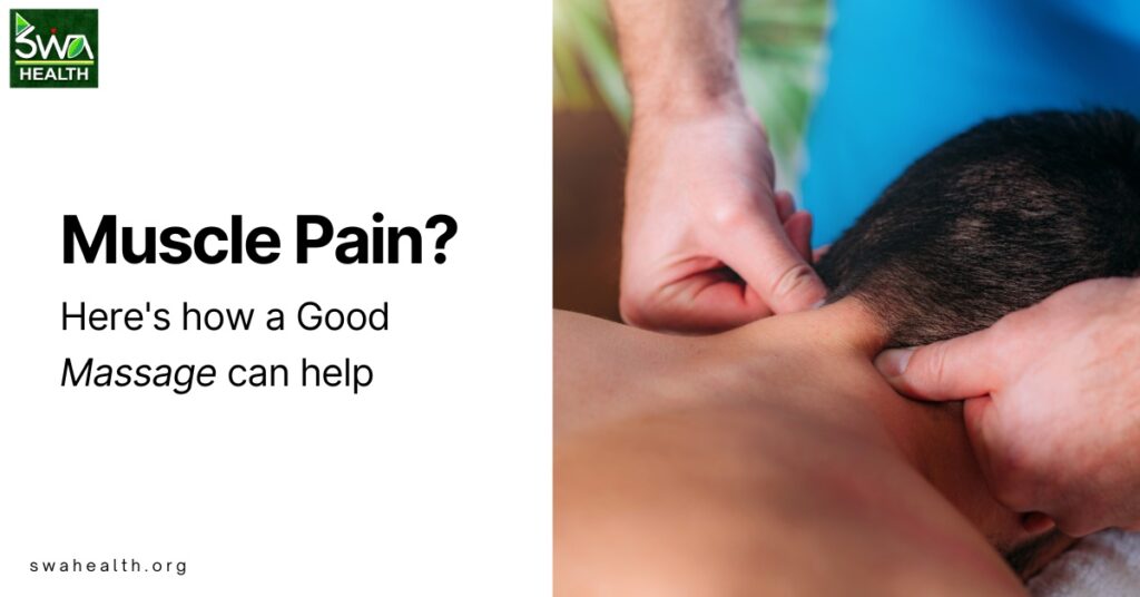 Muscle Pain? Here’s How a Good Massage Can Help